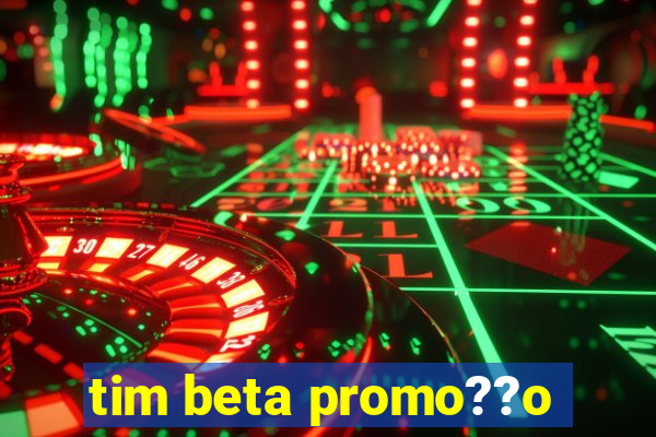 tim beta promo??o