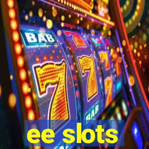 ee slots