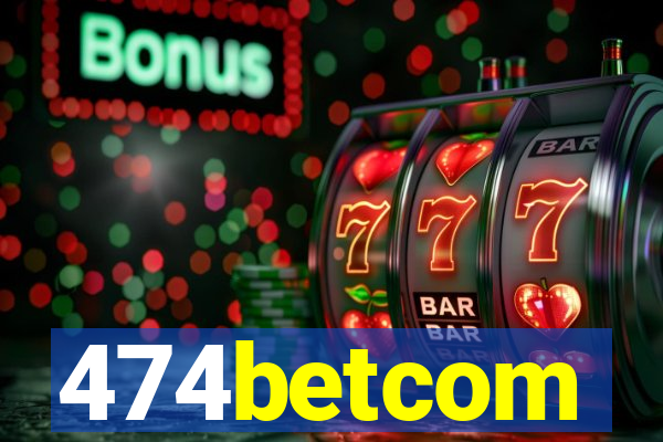 474betcom