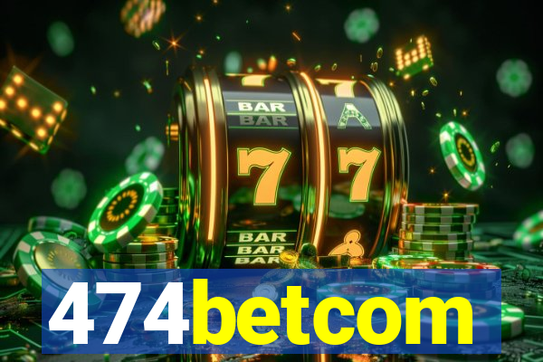 474betcom