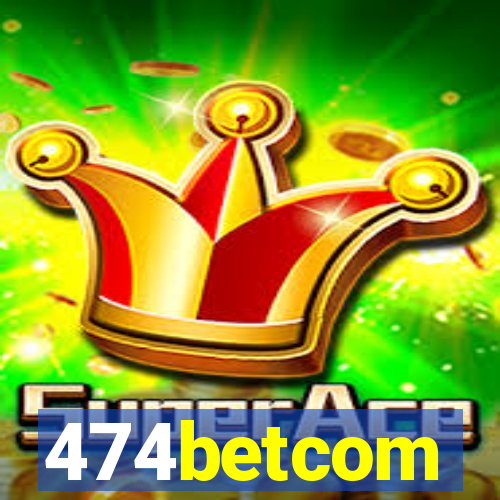 474betcom