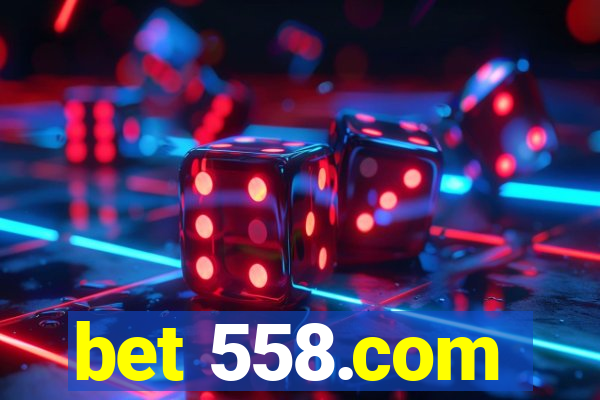 bet 558.com