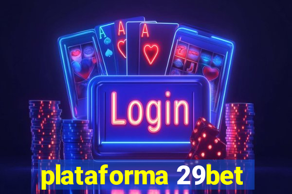 plataforma 29bet