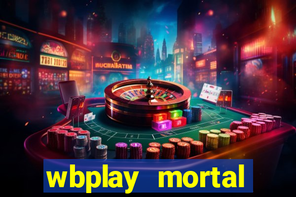 wbplay mortal kombat mobile