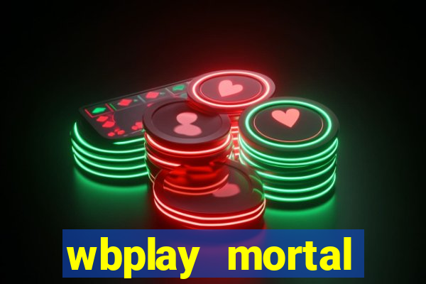 wbplay mortal kombat mobile