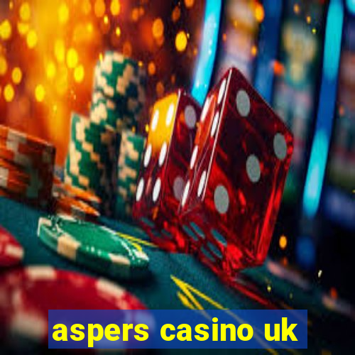 aspers casino uk