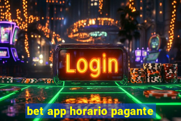 bet app horario pagante