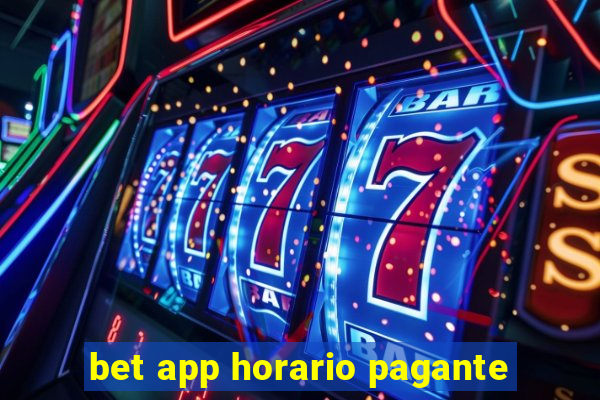 bet app horario pagante