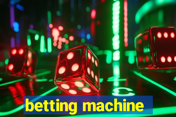 betting machine