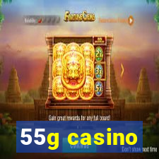 55g casino