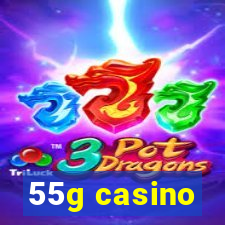 55g casino