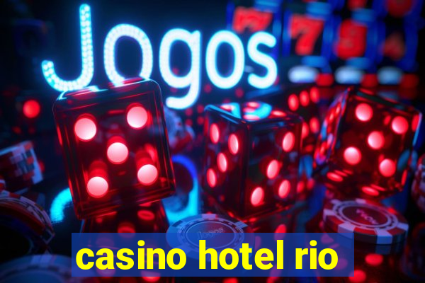 casino hotel rio