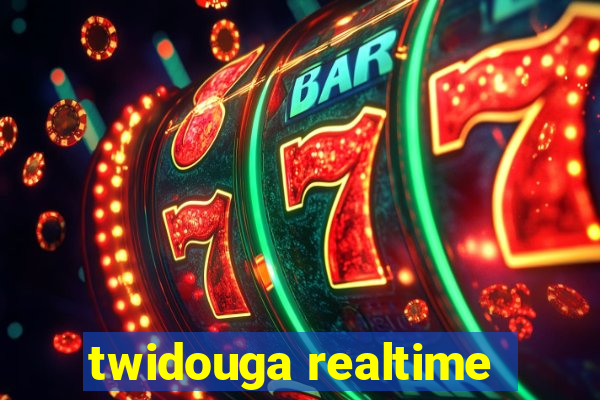 twidouga realtime