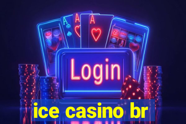 ice casino br