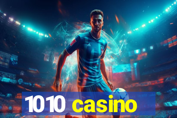 1010 casino