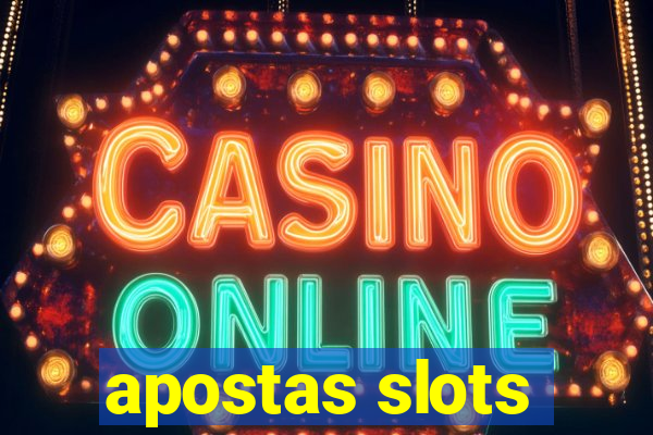 apostas slots