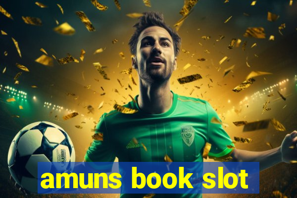 amuns book slot