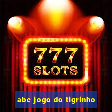 abc jogo do tigrinho