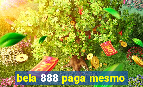 bela 888 paga mesmo