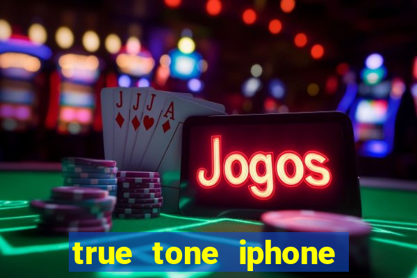 true tone iphone economiza energia