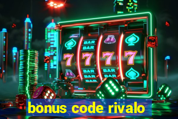 bonus code rivalo