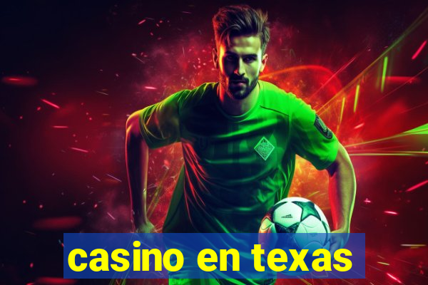 casino en texas