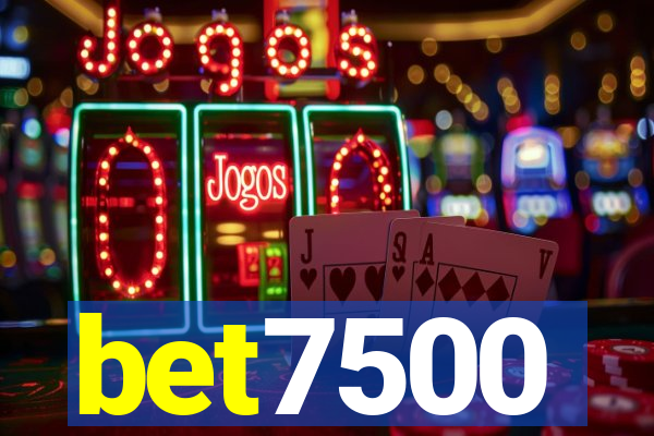 bet7500