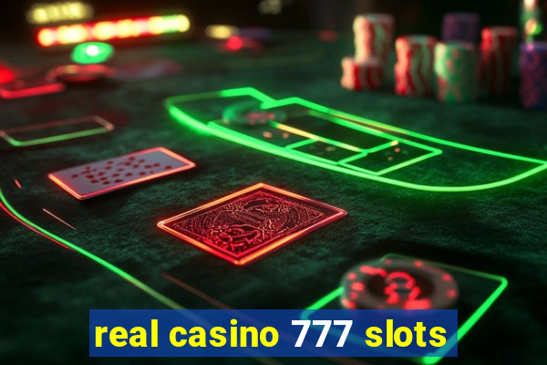 real casino 777 slots