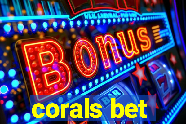 corals bet