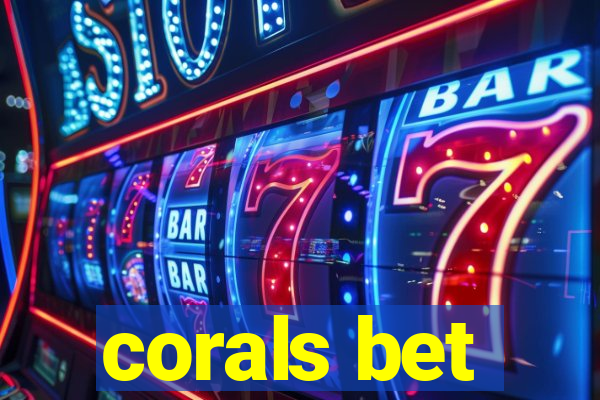 corals bet