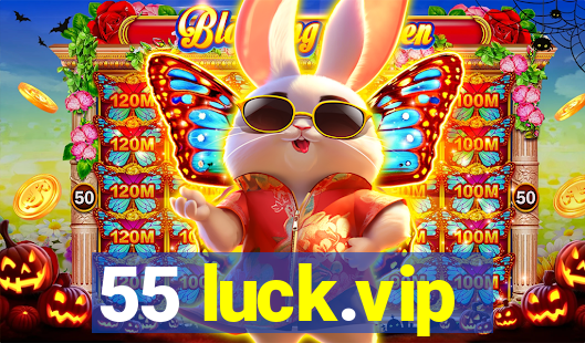 55 luck.vip