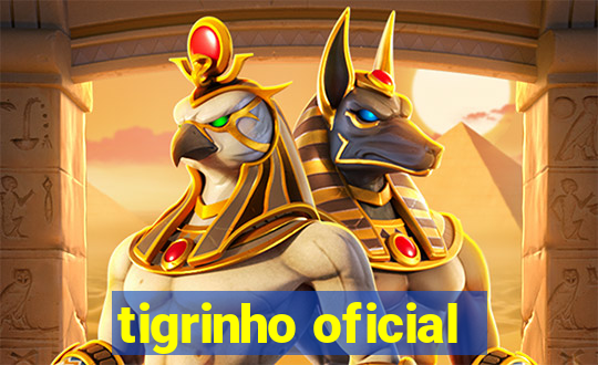 tigrinho oficial