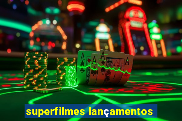 superfilmes lançamentos