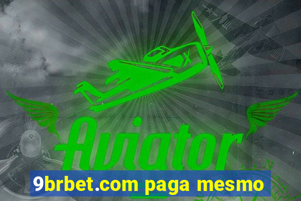 9brbet.com paga mesmo