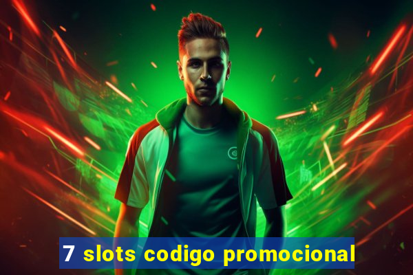 7 slots codigo promocional