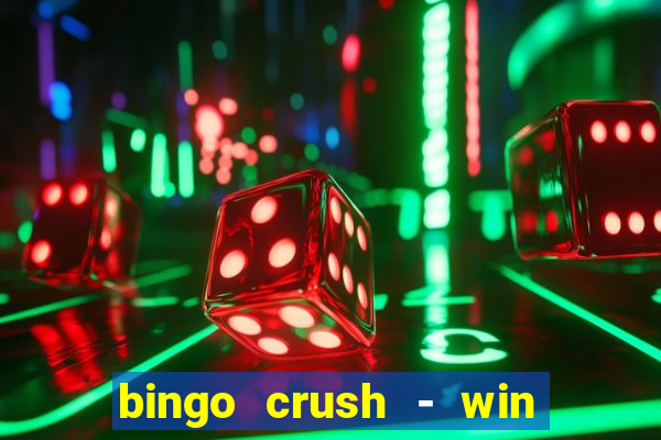 bingo crush - win real money 17+