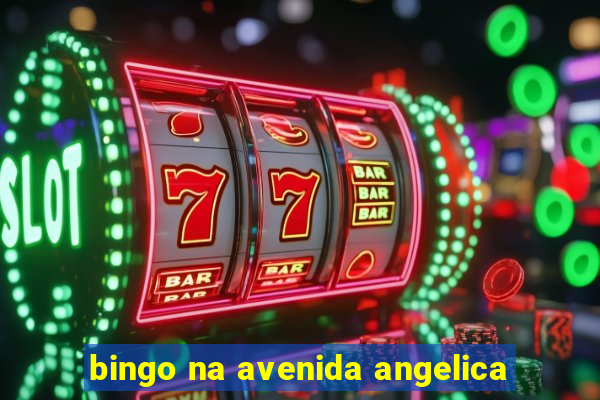 bingo na avenida angelica