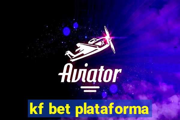 kf bet plataforma