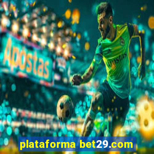 plataforma bet29.com