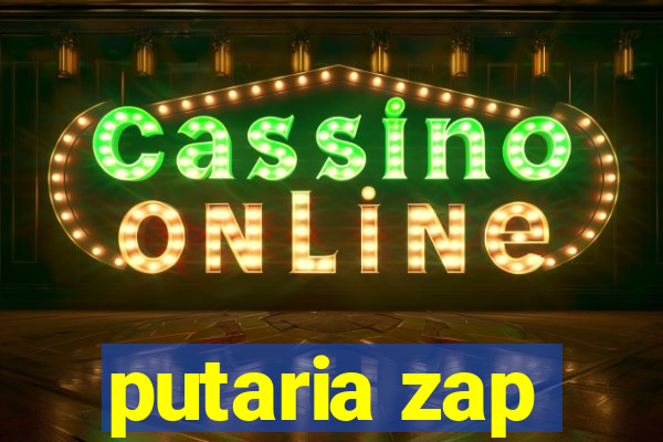 putaria zap