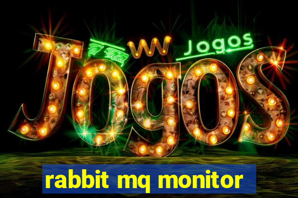 rabbit mq monitor