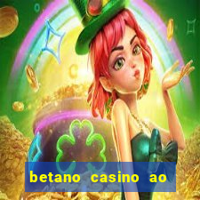 betano casino ao vivo online