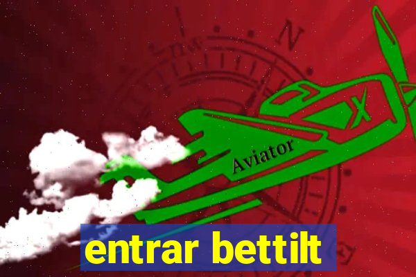 entrar bettilt