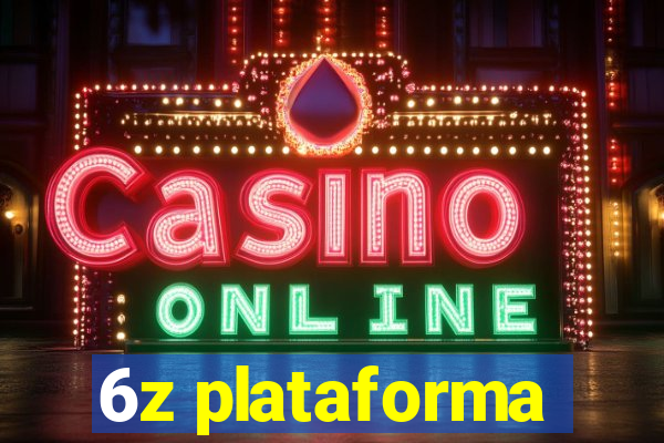 6z plataforma