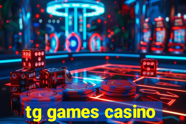 tg games casino