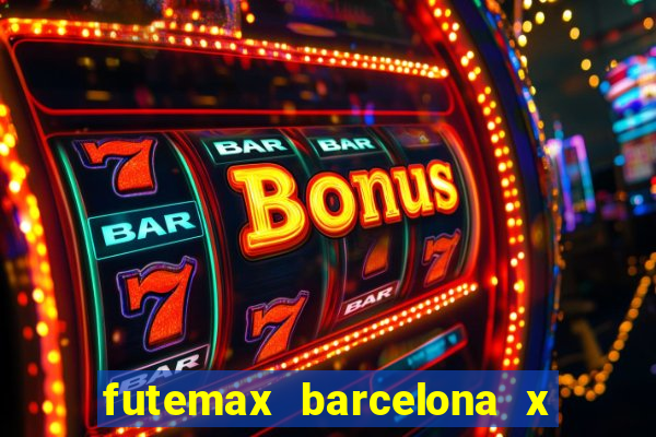 futemax barcelona x real madrid