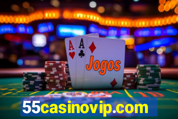 55casinovip.com