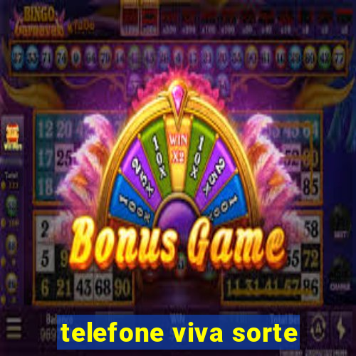 telefone viva sorte