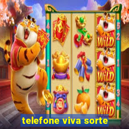 telefone viva sorte