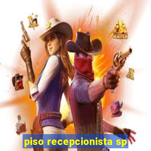 piso recepcionista sp